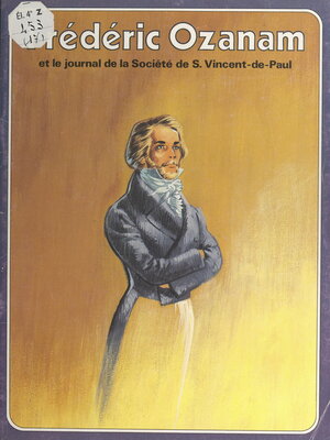 cover image of Frédéric Ozanam et le journal de la Société de Saint-Vincent-de-Paul
